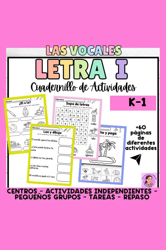 La Letra i - Actividades Las vocales- Spanish Vowels Worksheets- Actividades K-1
